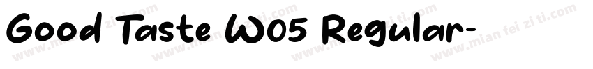 Good Taste W05 Regular字体转换